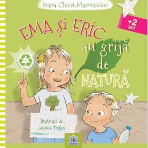 Ema si Eric au grija de natura