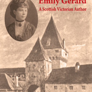 Emily Gerard. A Scottish Victorian Author