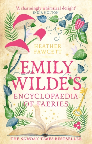 Emily Wilde's Encyclopaedia of Faeries : the cosy and heart-warming Sunday Times Bestseller