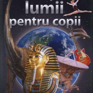 Enciclopedia lumii pentru copii