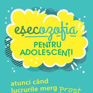 Eșecozofia pentru adolescenți