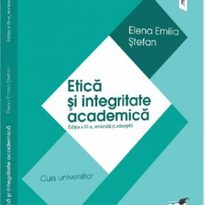 Etica si integritate academica. Editia a III-a