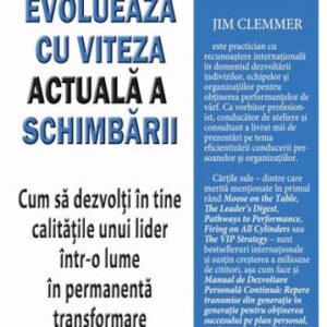 Evolueaza cu viteza actuala a schimbarii