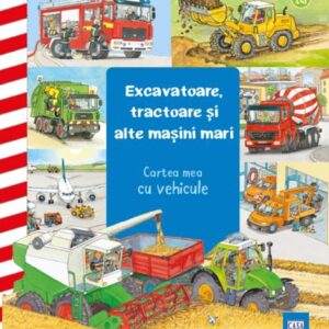 Excavatoare tractoare și alte mașini mari