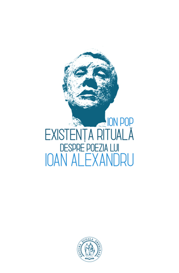 Existenta rituala. Despre poezia lui Ioan Alexandru