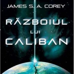 Expanse Vol. 2 Razboiul lui Caliban