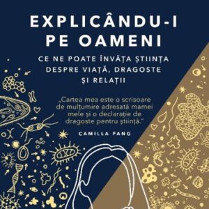 Explicându-i pe oameni