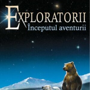 Exploratorii Vol. 1 Inceputul aventurii