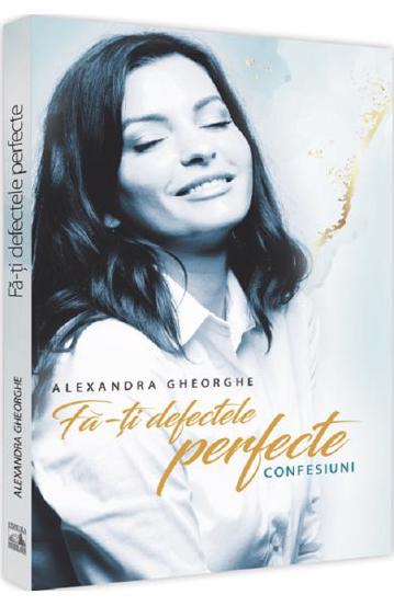 Fa-ti defectele perfecte – Confesiuni