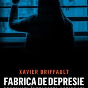 Fabrica de depresie: observati intelegeti actionati