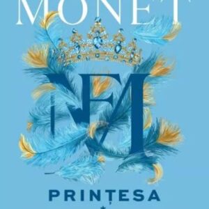 Familia Monet. Printesa. Partea I