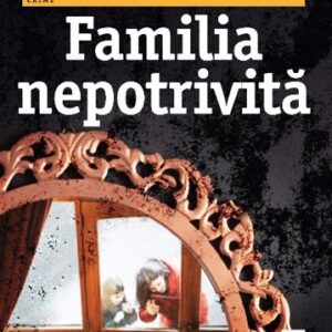 Familia nepotrivită