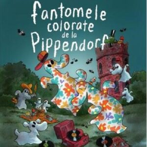 Fantomele colorate de la Pippendorf