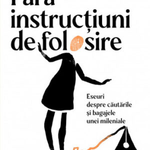 Fara instructiuni de folosire