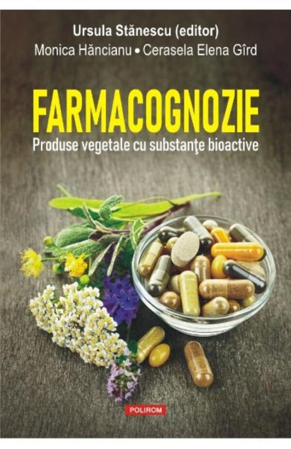 Farmacognozie. Produse vegetale cu substante bioactive