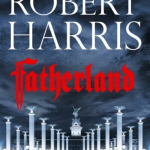 Fatherland : From the Sunday Times bestselling author