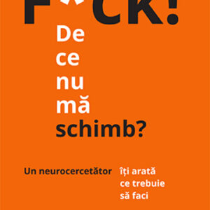 F*ck! De ce nu ma schimb?