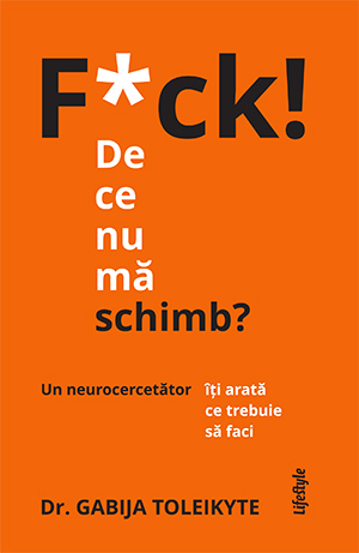 F*ck! De ce nu ma schimb?