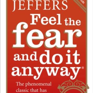 Feel The Fear And Do It Anyway (2007 Edition)