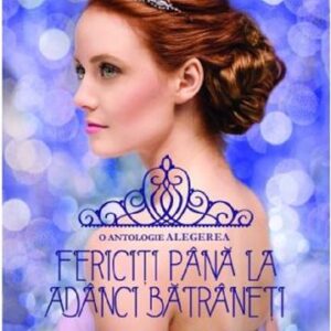 Fericiți până la adânci bătrâneți (Vol. 6 din seria Alegerea)