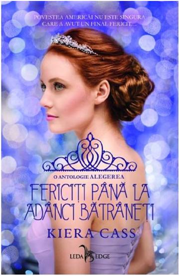 Fericiți până la adânci bătrâneți (Vol. 6 din seria Alegerea)