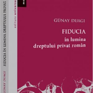 Fiducia in lumina dreptului privat roman