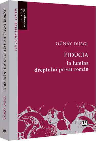 Fiducia in lumina dreptului privat roman