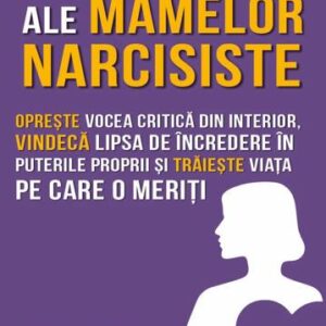 Fiicele adulte ale mamelor narcisiste