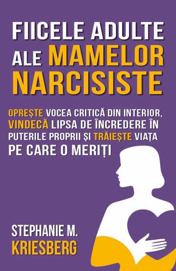 Fiicele adulte ale mamelor narcisiste