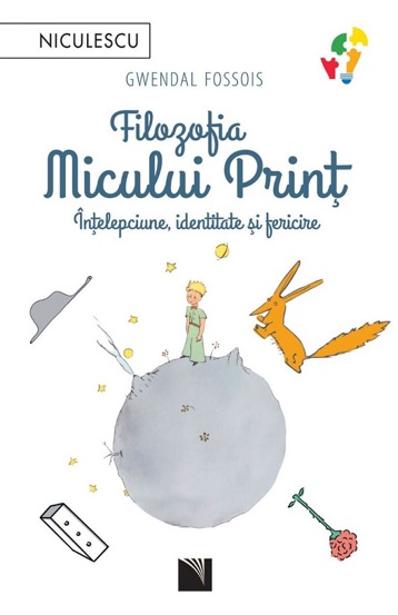 Filozofia Micului Print. Intelepciune identitate si fericire