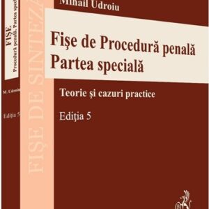 Fise de Procedura penala. Partea speciala Ed.5