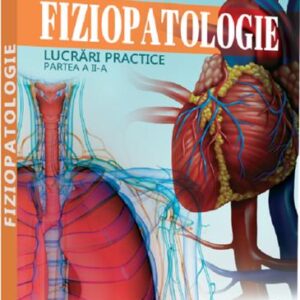 Fiziopatologie. Lucrari practice. Partea a II-a