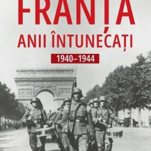 Franta. Anii intunecati 1940-1944