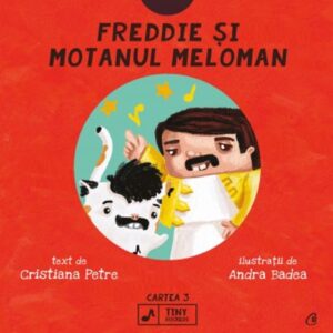 Freddie și motanul meloman. Seria Tiny Rockers Cartea 3