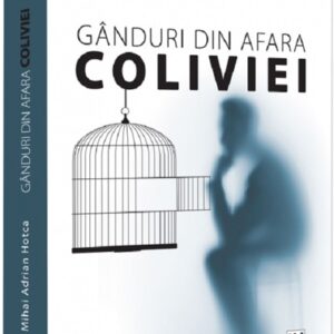 Ganduri din afara coliviei