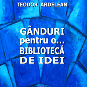 Ganduri pentru o... biblioteca de idei