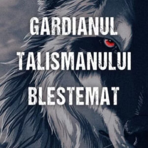 Gardianul talismanului blestemat