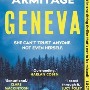 Geneva : the addictive new psychological suspense crime thriller for 2024 now a Richard and Judy Book Club pick!