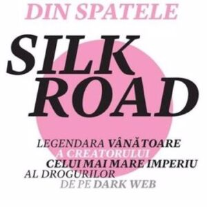 Geniul criminal din spatele Silk Road