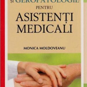 Geriatrie si Geropatologie pentru asistenti medicali