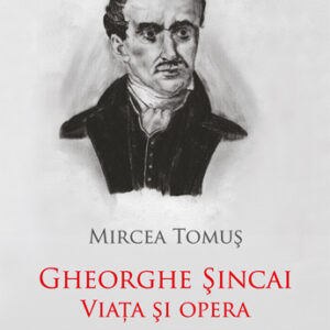 Gheorghe sincai. Viata si opera