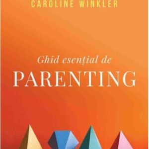 Ghid esential de parenting