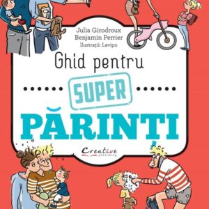 Ghid pentru super parinti