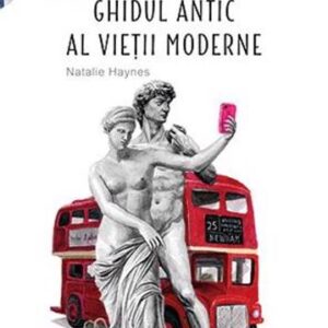 Ghidul antic al vietii moderne