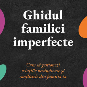 Ghidul familiei imperfecte