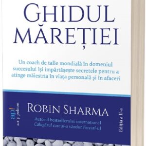 Ghidul maretiei-Robin Sharma