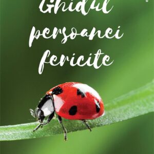 Ghidul persoanei fericite