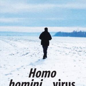 Homo Homini…Virus