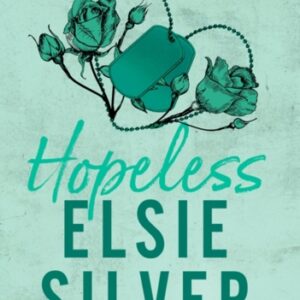 Hopeless : The perfect small-town romance from the Sunday Times bestselling author of Wild Love!