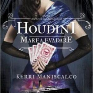 Houdini. Marea evadare Vol. 3 din seria Anchetele lui Audrey Rose